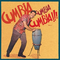 Cumbia Cumbia Cumbia Vol. 2
