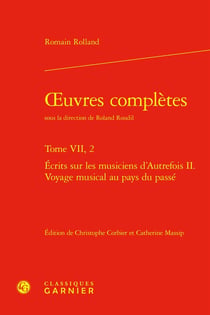 Oeuvres complètes : Écrits sur les musiciens d'Autrefois II. Voyage musical au pays du passé