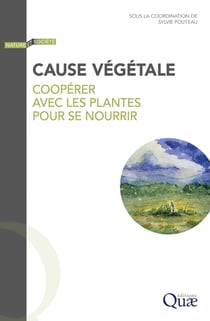 Cause végétale : Coopérer avec les plantes pour se nourrir