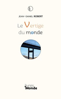 Le Vertige du monde