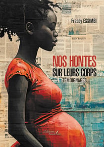 Nos hontes sur leurs corps : Témoignages