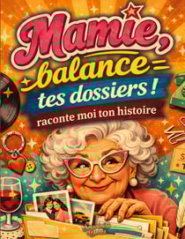 Mamie raconte moi ton histoire, Balance tes dossiers