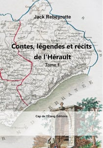 Contes, légendes et récits de l'Hérault, tome 1