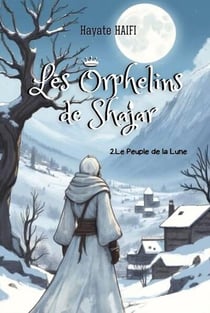 Les Orphelins de Shajar Tome 2 : Le Peuple de la Lune