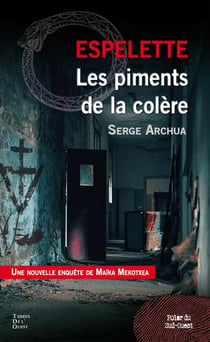 Espelette, les piments de la colère
