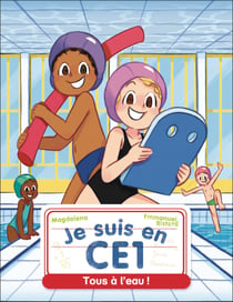Je suis en CP Tome 31 : Tous à l'eau !