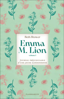 Emma M. Lion Tome 1 : Journal préjudiciable d'une jeune Londonienne