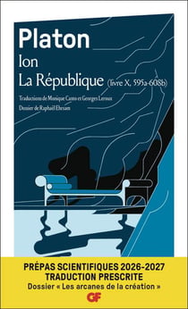 Ion - La République, livre X (595a - 608b) - Prépas scientifiques 2026-2027 : Édition prescrite