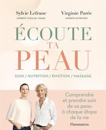Écoute ta peau : Soin, nutrition, émotion, massage