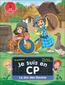 Je suis en CP : Le doc des Gaulois : niveau 3