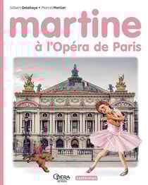 Martine : Martine à l'Opéra de Paris