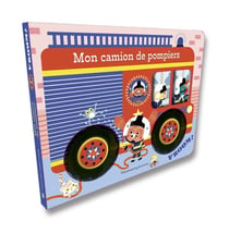 Vroum ! Mon camion de pompiers