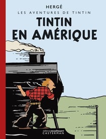 Les aventures de Tintin Tome 3 : Tintin en Amérique