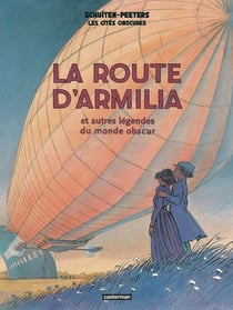 Les cités obscures Tome 4 : La route d'Armilia et autres légendes du monde obscur