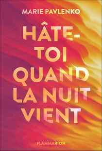 Hâte-toi quand la nuit vient