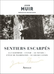 Sentiers escarpés : La Californie - L'Utah - Le Nevada - L'État de Washington - Le Grand Canyon