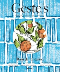 Geste/s Hors-Série n.18 : Bain de fantaisie : Métiers d'art - Savoir-faire design art contemporain