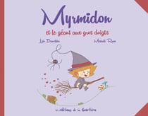 Myrmidon Tome 9 : Myrmidon et le géant aux gros doigts