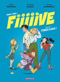 Trois + deux = Fiiiiive Tome 1 : Force à deux !