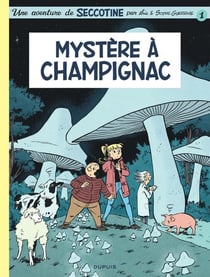 Seccotine - tome 1 - mystere a champignac