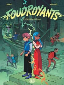 Foudroyants Tome 3 : Le labyrinthe des brumes
