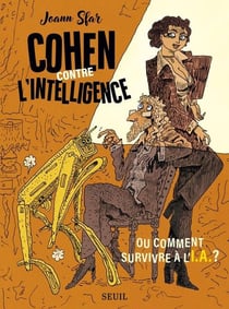 Cohen contre l'intelligence : Ou comment survivre à l'I.A.