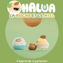 Halua : La ruche et le miel : J'apprends à patienter