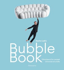 Bubble Book : Chronique d'un canapé / Chronicle of a Sofa