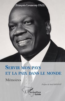Servir mon pays et la paix dans le monde : Mémoires