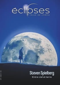 ÉCLIPSES n°77 : Steven Spielberg : Entre ciel et terre