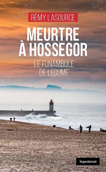 Meurtre a hossegor - la funambule de l'ecume (coll. geste noir)