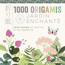1000 origamis : Jardin enchanté