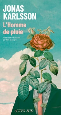 L'Homme de pluie : Récit jardinier