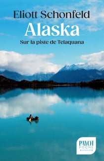 Alaska : Sur la piste de Telaquana
