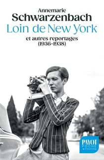 Loin de New York : Et autres reportages (1936-1938)