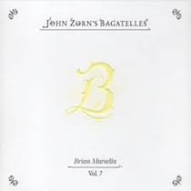 Bagatelles Vol 7  Brian Marsella