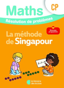 La méthode de Singapour : Mathématiques : CP - Résolution de problèmes - Cahier d'exercices (édition 2026)