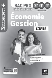Ressources + : Économie-Gestion - 2de, 1re, Terminale Bac Pro - Corrigé (édition 2026)