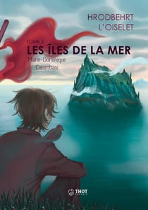 Hrodbehrt l'oiselet Tome 2 : Les îles de la mer