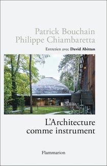 L'Architecture comme instrument : Conversation entre deux architectes iconoclastes