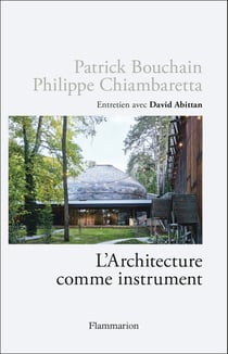 L'Architecture comme instrument : Conversation entre deux architectes iconoclastes