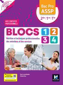 Réussite ASSP : BLOCS 1, 2, 3, 4 : Entretien Service Nutrition - Bac Pro ASSP 2de 1re Tle - Livre élève (édition 2026)