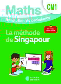 La méthode de Singapour : Mathématiques : CM1 - Résolution de problèmes - Cahier d'exercices (édition 2026)