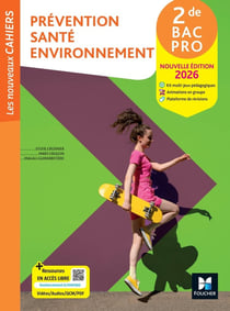 Les nouveaux cahiers : Prévention Santé Environnement (PSE) - 2de Bac Pro - Livre élève (édition 2026)