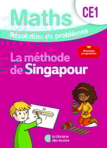La méthode de Singapour : Mathématiques : CE1 - Résolution de problèmes - Cahier d'exercices (édition 2026)