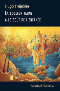 La couleur jaune a le goût de l'enfance
