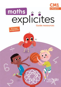 Maths explicites Tome 95 : CM1 - Guide ressources (édition 2026)