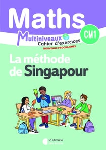 Mathématiques CM1/CM2 (2026) - Méthode de Singapour - Cahier d'exercices CM1