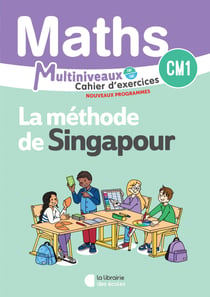 La méthode de Singapour : Mathématiques : CM1/CM2 - Cahier d'exercices CM1 (édition 2026)