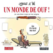 Un monde de ouf ! : Je vais bien mais je me soigne